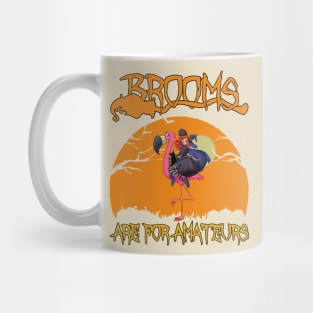 Brooms Are For Amateurs Halloween Mug